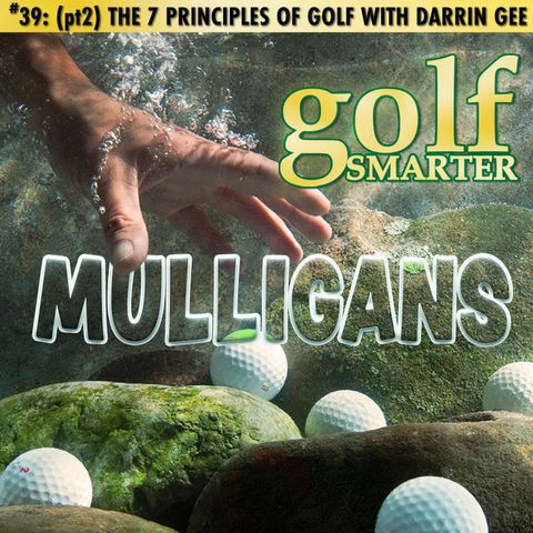 Pt2 The Seven Principles of Golf featuring author Darrin Gee