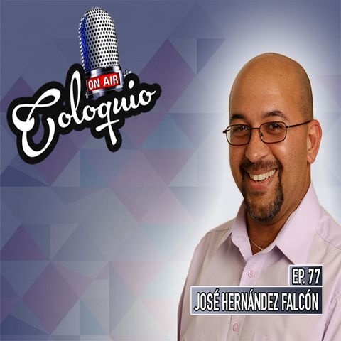 Episodio 77 José Hernández Falcón