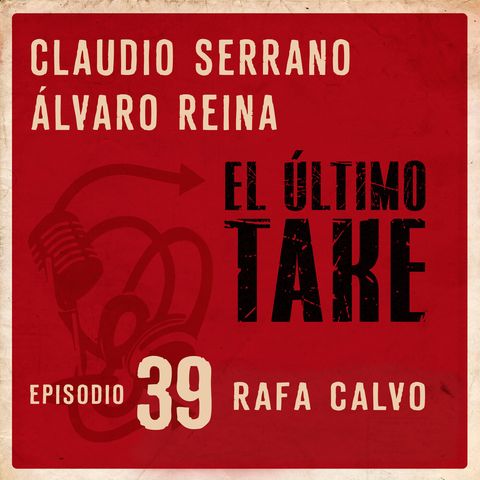 EL ÚLTIMO TAKE 1x39 - RAFA CALVO - ENSEÑANDO DOBLAJE EN BARCELONA