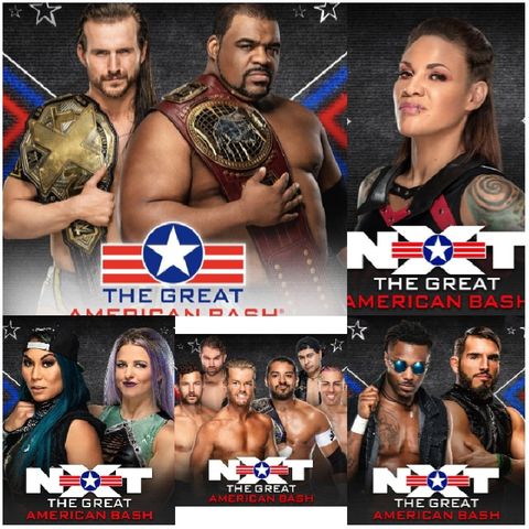The Wrestling World, The Podcast: NXT The Great American Bash Noche 2