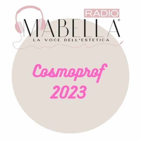 In diretta da Cosmoprof 2023: Marzia Clinic