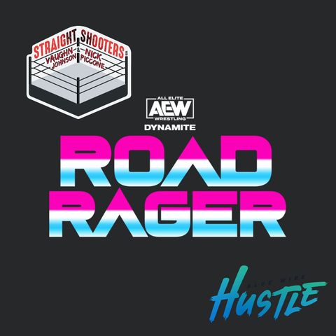 290: AEW Dynamite: Road Rager Live Commentary