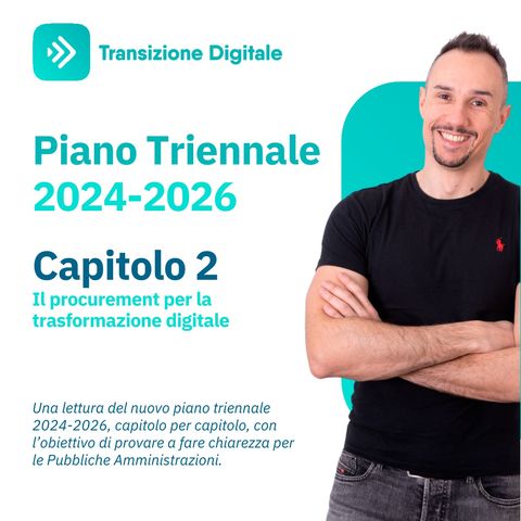 Capitolo 2 - Il procurement per la trasformazione digitale - Piano Triennale ICT 2024 2026