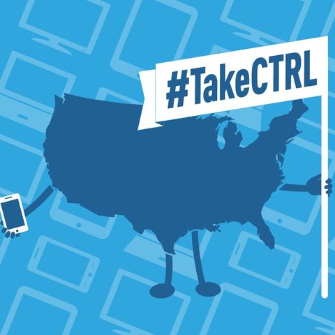 Campaign to #TakeCTRL of Our Privacy Sweeps the Nation