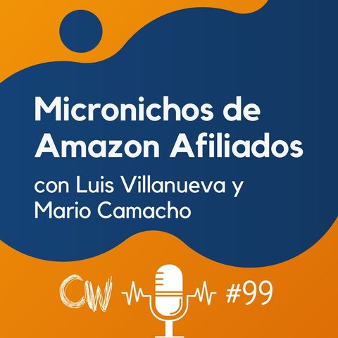 Micronichos SEO de Amazon Afiliados, con Luis Villanueva y Mario Camacho #99