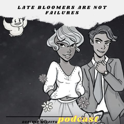 Late bloomers are not failures