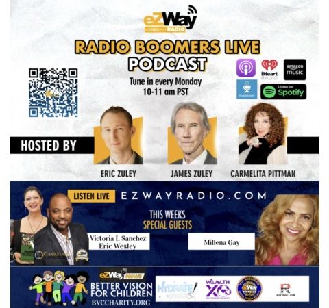 Radio Boomers Live RBL - eZWay Podcast EP 909 Eric Wesley, Millena Gay, Victoria Sanchez
