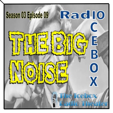 The Big Noise; episode 0309