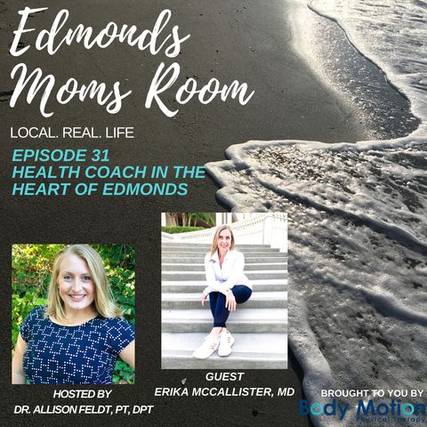 Ep. 31 Health Coach In The Heart Of Edmonds
