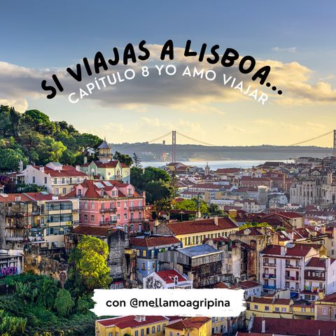 #8 Si viajas a Lisboa...