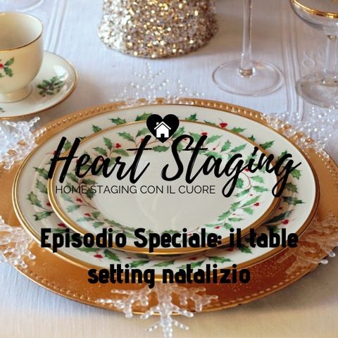 Heart Staging, il podcast sull'home staging: il table setting natalizio