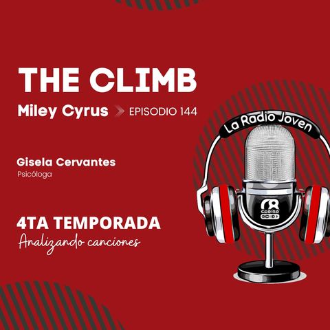 THE CLIMB by MILEY CYRUS | Ep. 144 | Temp. 004