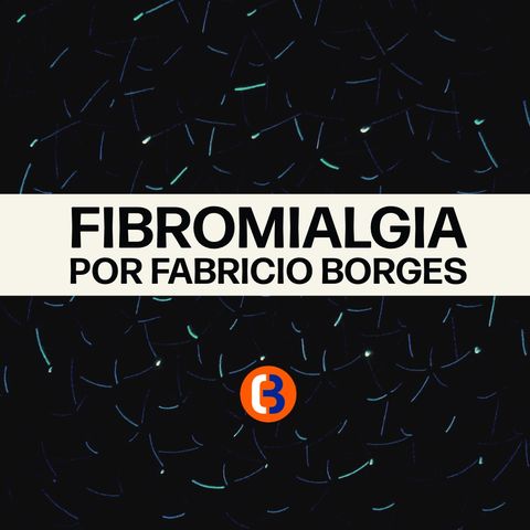 Fibromialgia por Fabricio Borges