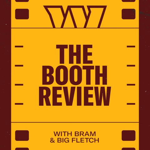 Commanders Preseason Recap | The Booth Review with Bram and Big Fletch | Washington Commanders | NFL