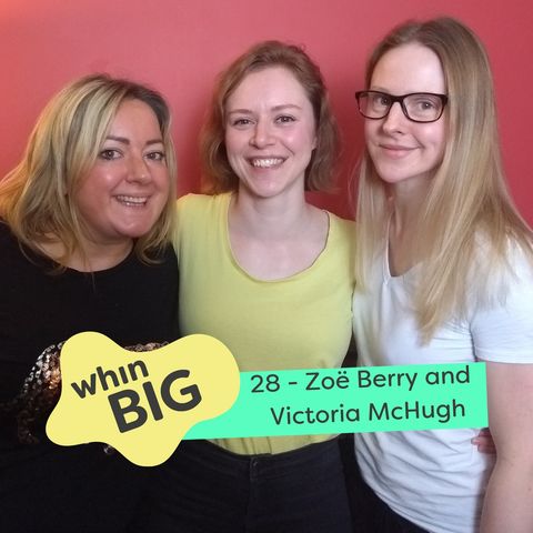 28 - “Don't wait for things to be perfect, just start,” with Zoë Berry and Victoria McHugh