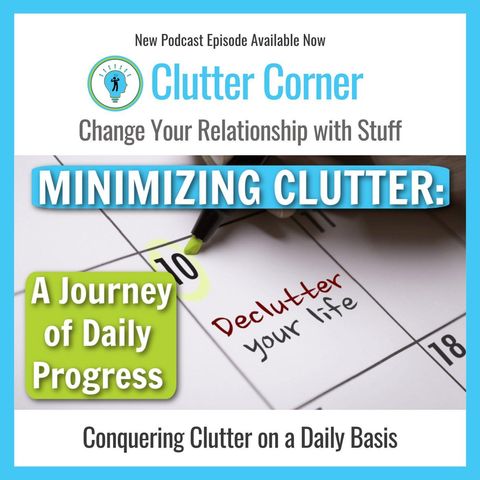 Clutter is an Ongoing Thing - Learning How to Cope