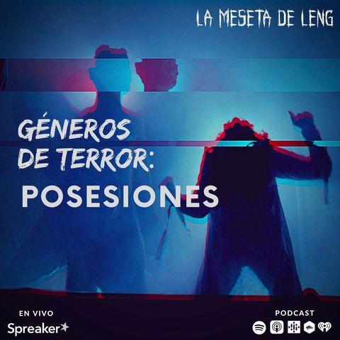Ep. 35 - Géneros de terror: Posesiones pt.I
