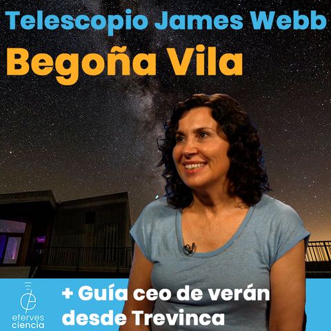 Efer 568 (14-7-21): Begoña Vila: O sprint final do telescopio James Webb