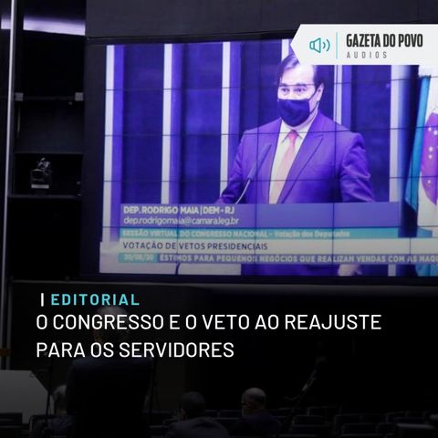 Editorial: O Congresso e o veto ao reajuste para os servidores