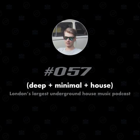 (deep + minimal + house) #057