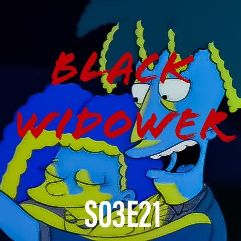 21) S03E021 (Black Widower)