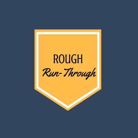 Rough Run-Through EP 3: Thar She Blows!