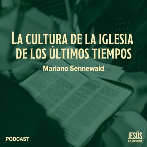 JEPS 2024 | La cultura de la iglesia de los ultimos tiempos | Mariano Sennewald | MiSion
