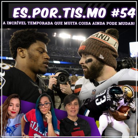 Esportismo #54 - A incrível temporada em que muita coisa ainda pode mudar