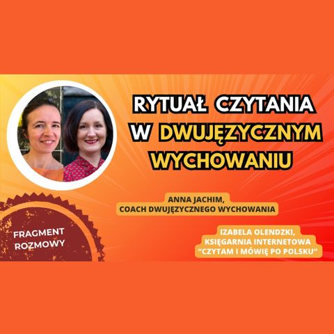 🌍 🇵🇱 DWUJĘZYCZNE wychowanie : Codzienny RYTUAŁ czytania -  rodziny WIELOKULTUROWE