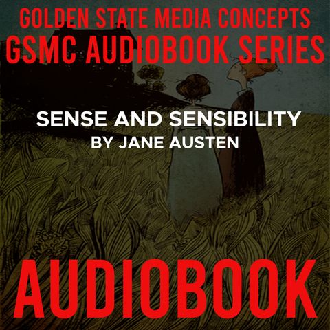 GSMC Audiobook Series: Sense and Sensibility Episode 7: Chapters 14 and 15