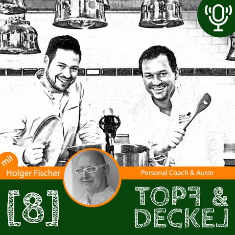 Topf & Deckel Folge 8 mit Holger Fischer