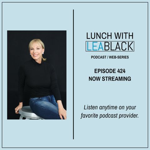 Lunch With Lea Black Episode 424