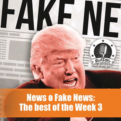 News o fake News? The Best of the Week 3