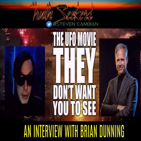 The UFO movie THEY don't want you to see. An interview with Brian Dunning