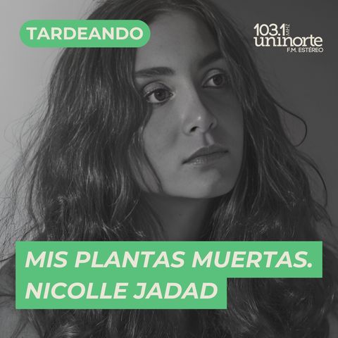 Mis plantas muertas, nuevo álbum de Nicolle Jadad