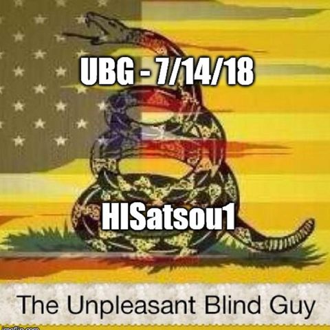The Unpleasant Blind Guy : 7/14/18 - HISatsou1