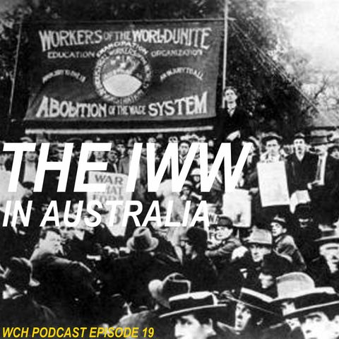 E19: The IWW in Australia