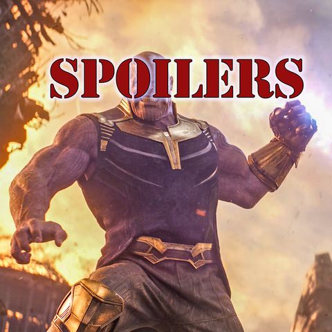 X-Minutes Special 2: Spoiler-Filled Infinity War Discussion