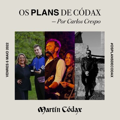 Os Plans de Códax (06/05/2022)