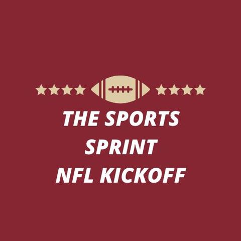 The Sports Sprint: NFL Kickoff (2/4/21-Super Bowl Edition Part 2)