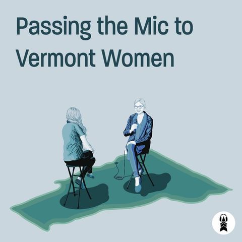 Passing the Mic to Vermont Women - Rebecca White