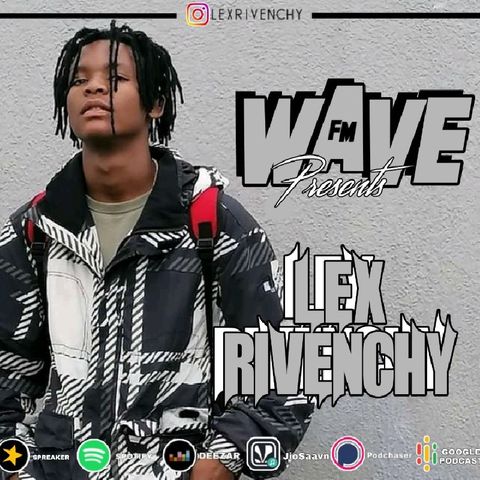 WaveFM w/Lex Rivenchy