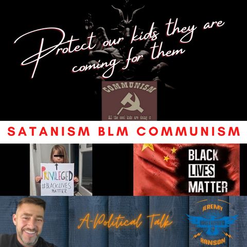 Satanism BLM Communism join to destroy our children country and way of life!!