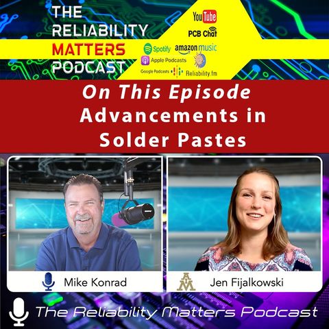 Episode 98: A Conversation with AIM Solder's Jen Fijalkowski About Advances in Solder Pastes