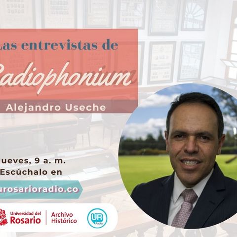 Las entrevistas de Radiophonium con Alejandro Useche