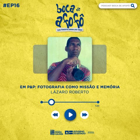 EM P&P: FOTOGRAFIA COMO MISSÃO E MEMÓRIA - EP 12 - Lázaro Roberto