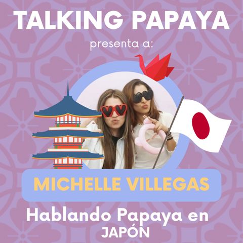 Talking Papaya: Hablando Papaya en Japón