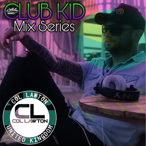 LOLO Knows Club Kid Mix Series... Col Lawton, Deep Fix Recordings, UK