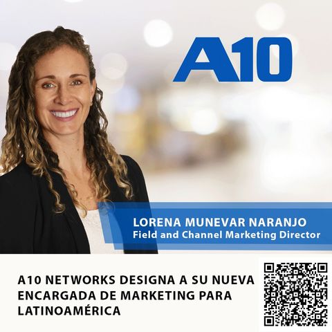A10 NETWORKS DESIGNA A SU NUEVA ENCARGADA DE MARKETING PARA LATINOAMÉRICA