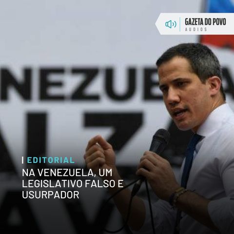 Editorial: Na Venezuela, um Legislativo falso e usurpador